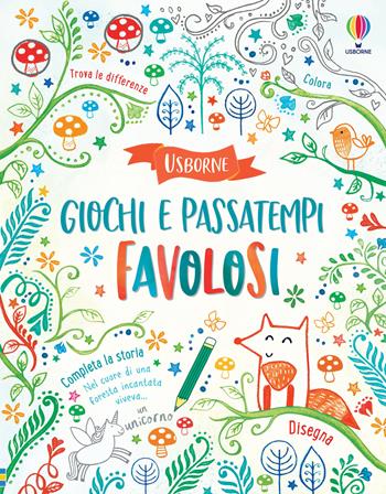 Giochi e passatempi favolosi. Ediz. a colori  - Libro Usborne 2022, Giochi e passatempi | Libraccio.it