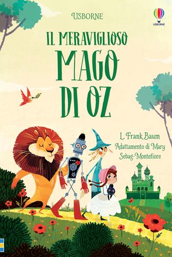 Il meraviglioso mago di Oz. Classici. C'era una volta - L. Frank Baum - Libro Usborne 2022, Classici Usborne | Libraccio.it