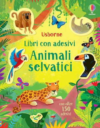 Animali selvatici. Con adesivi. Ediz. a colori - Holly Bathie - Libro Usborne 2022, Libri con adesivi. A partire da 3 anni | Libraccio.it