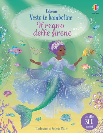 Il regno delle sirene. Ediz. illustrata - Fiona Watt - Libro Usborne 2022, Vesto le bamboline | Libraccio.it