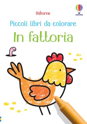 La fattoria. Ediz. illustrata - Kate Nolan - Libro Usborne 2022, Piccoli libri da colorare | Libraccio.it
