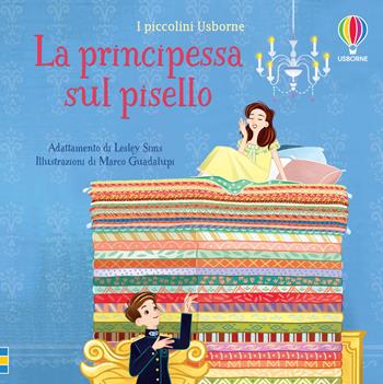La principessa sul pisello. Ediz. a colori - Lesley Sims - Libro Usborne 2022, I piccolini Usborne. Racconti | Libraccio.it