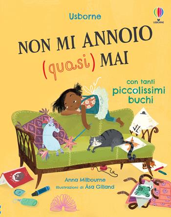 Non mi annoio (quasi) mai. Ediz. a colori - Anna Milbourne - Libro Usborne 2022, Prime emozioni | Libraccio.it