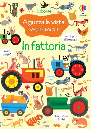 In fattoria. Ediz. a colori - Kirsteen Robson - Libro Usborne 2022, Aguzza la vista! Facile facile | Libraccio.it