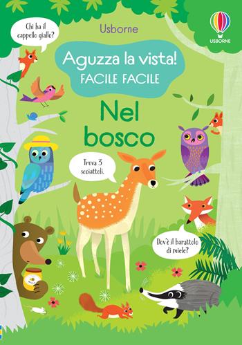 Nel bosco. Ediz. a colori - Kirsteen Robson - Libro Usborne 2022, Aguzza la vista! Facile facile | Libraccio.it