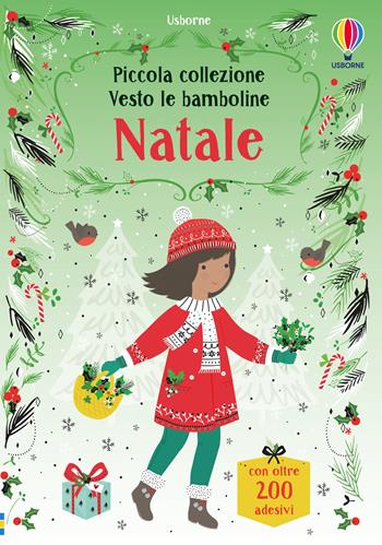 Natale. Con adesivi. Ediz. a colori - Fiona Watt - Libro Usborne 2022, Vesto le bamboline. Piccola collezione | Libraccio.it