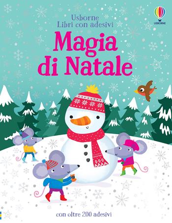 Magia del Natale. Con adesivi. Ediz. a colori - Fiona Watt - Libro Usborne 2022, Libri con adesivi. A partire da 3 anni | Libraccio.it