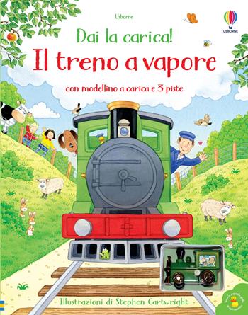 Il treno a vapore. Ediz. a colori. Con modellino a carica. Con 3 piste - Heather Amery - Libro Usborne 2022, Dai la carica! | Libraccio.it