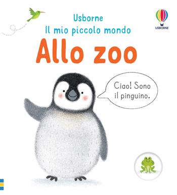 Allo zoo. Ediz. a colori - Matthew Oldham - Libro Usborne 2023, Il mio piccolo mondo | Libraccio.it