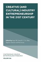 Creative (and Cultural) Industry Entrepreneurship in the 21st Century  - Libro Emerald Publishing Limited, Contemporary Issues in Entrepreneurship Research | Libraccio.it