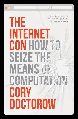 The Internet Con - Cory Doctorow - Libro Verso Books | Libraccio.it