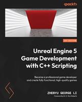 Unreal Engine 5 Game Development with C++ Scripting - ZHENYU GEORGE LI - Libro Packt Publishing Limited | Libraccio.it