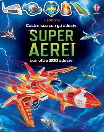 Superaerei. Ediz. a colori. Con adesivi - Simon Tudhope - Libro Usborne 2024, Costruisco con gli adesivi | Libraccio.it