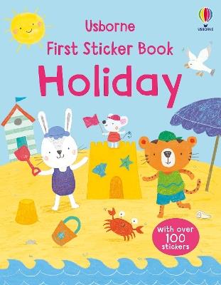 Holiday. First sticker book. Ediz. a colori - Alice Beecham - Libro Usborne 2024 | Libraccio.it