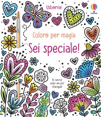 Sei speciale! Ediz. illustrata. Con pennello - Abigail Wheatley - Libro Usborne 2024, Coloro per magia | Libraccio.it