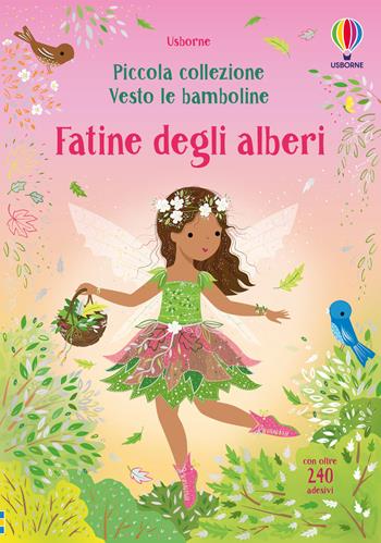 Fatine degli alberi. Con adesivi. Ediz. a colori - Fiona Watt - Libro Usborne 2024, Vesto le bamboline. Piccola collezione | Libraccio.it