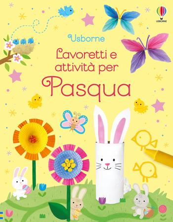 Lavoretti e attività per Pasqua. Ediz. a colori - Kate Nolan - Libro Usborne 2024, Lavoretti e attività | Libraccio.it