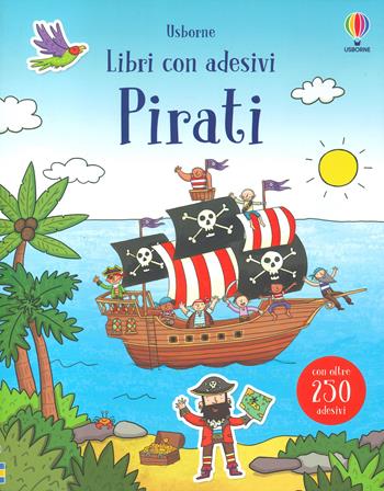 Pirati. Con adesivi. Ediz. a colori - Sam Taplin - Libro Usborne 2024, Libri con adesivi. A partire da 3 anni | Libraccio.it