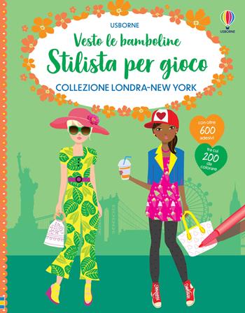Collezione Londra-New York. Ediz. illustrata  - Libro Usborne 2023, Vesto le bamboline. Stilista per gioco | Libraccio.it