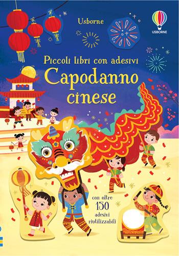 Capodanno cinese. Ediz. illustrata  - Libro Usborne 2023, Piccoli libri con adesivi | Libraccio.it