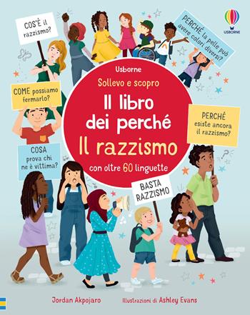 Il razzismo. Il libro dei perché. Ediz. illustrata  - Libro Usborne 2023, Sollevo e scopro. I libri dei perché | Libraccio.it