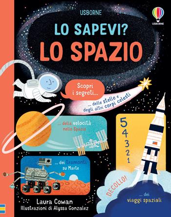 Lo spazio  - Libro Usborne 2023, Lo sapevi? | Libraccio.it