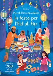 In festa per l’Eid al-Fitr. Ediz. a colori