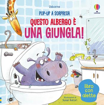 Questo albergo è una giungla! Ediz. a colori - Sam Taplin - Libro Usborne 2023, Pop-up a sorpresa | Libraccio.it