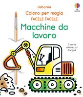 Macchine da lavoro. Ediz. illustrata. Con pennello