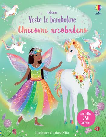 Unicorni arcobaleno. Ediz. a colori - Fiona Watt - Libro Usborne 2023, Vesto le bamboline | Libraccio.it