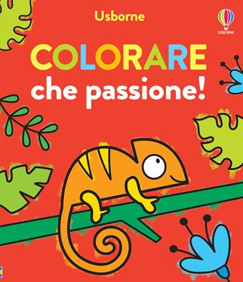 Colorare che passione! Ediz. illustrata - Alice James - Libro Usborne 2023, Colorare che passione! | Libraccio.it