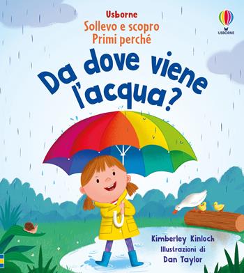 Da dove viene l'acqua? Ediz. a colori - Kimberley Kinloch - Libro Usborne 2025, Sollevo e scopro. Primi perché | Libraccio.it