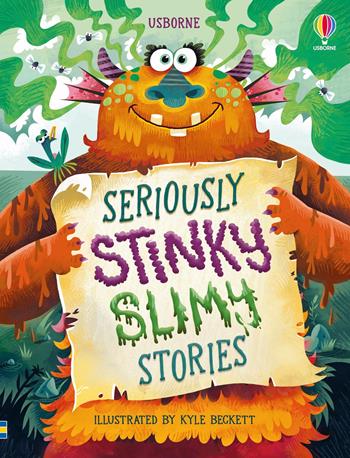 Seriously stinky slimy stories. Ediz. a colori - Sam Baer, Lara Bryan - Libro Usborne 2024 | Libraccio.it