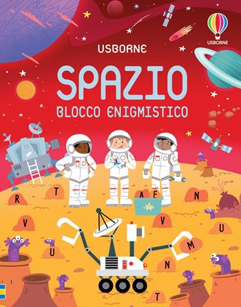 Spazio. Blocco enigmistico - Kate Nolan - Libro Usborne 2023, Blocchi di giochi | Libraccio.it