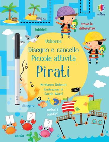 Pirati. Ediz. illustrata - Kirsteen Robson - Libro Usborne 2023, Disegno e cancello. Piccole attività | Libraccio.it