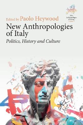 New Anthropologies of Italy  - Libro Berghahn Books, New Anthropologies of Europe: Perspectives and Provocations | Libraccio.it