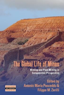 The Global Life of Mines  - Libro Berghahn Books, Dislocations | Libraccio.it