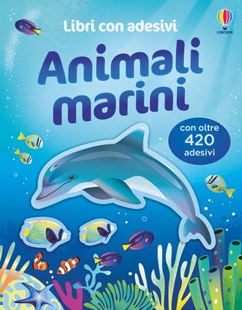 Animali marini. Con adesivi. Ediz. a colori - Jane Bingham, Kristie Pickersgill, Alice Beecham - Libro Usborne 2026, Libri con adesivi. A partire da 3 anni | Libraccio.it