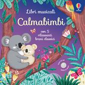 Calmabimbi. Ediz. illustrata