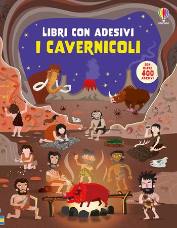 I cavernicoli. Con adesivi. Ediz. a colori - Fiona Watt, Paul Nicholls - Libro Usborne 2026, Libri con adesivi. A partire da 5 anni | Libraccio.it