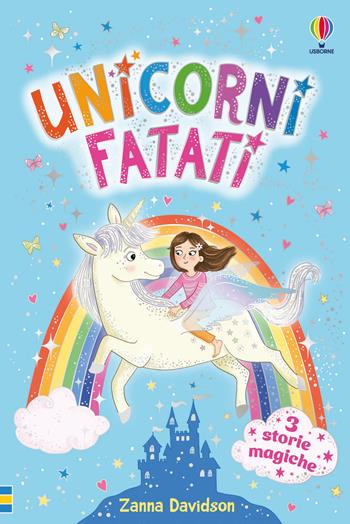 Unicorni fatati. Raccolta - Zanna Davidson, Kelly Caswell - Libro Usborne 2026, Unicorni fatati | Libraccio.it
