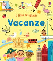 Vacanze. Ediz. illustrata