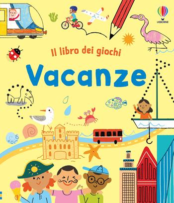 Vacanze. Ediz. illustrata - Rebecca Gilpin - Libro Usborne 2026, I libri dei giochi | Libraccio.it