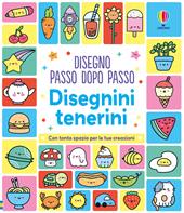 Disegnini tenerini. Ediz. illustrata