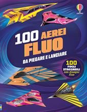 100 aerei fluo da piegare e lanciare