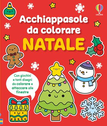 Natale. Ediz. illustrata - Kate Nolan - Libro Usborne 2026, Acchiappasole da colorare | Libraccio.it
