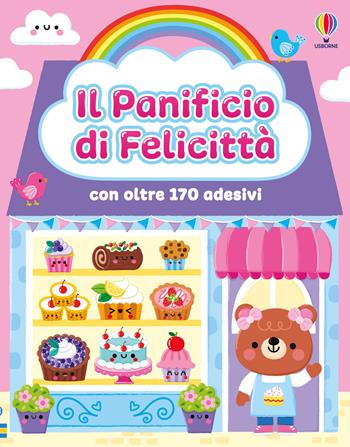 Il panificio di Felicittà. Ediz. a colori - Lesley Sims - Libro Usborne 2026, Libri con adesivi. A partire da 3 anni | Libraccio.it