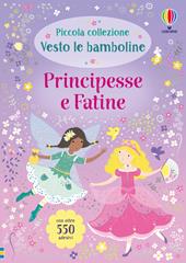 Principesse e fatine. Con adesivi. Ediz. a colori