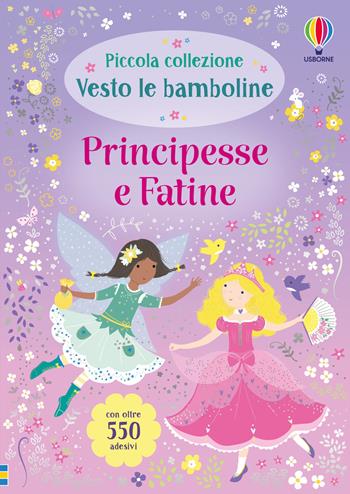Principesse e fatine. Con adesivi. Ediz. a colori - Fiona Watt - Libro Usborne 2026, Vesto le bamboline. Piccola collezione | Libraccio.it