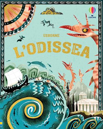 L'Odissea. Ediz. illustrata - Anna Milbourne - Libro Usborne 2024, Racconti illustrati | Libraccio.it